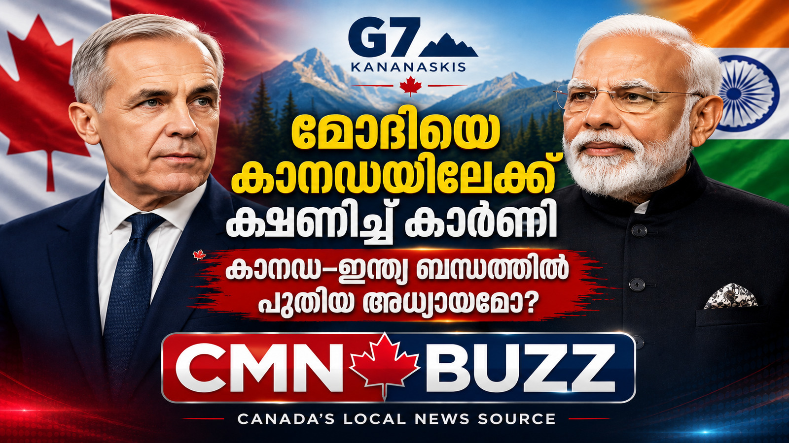 Canadian Prime Minister Mark Carney and Indian Prime Minister Narendra Modi featured in a CMN BUZZ graphic about renewed Canada–India relations and security cooperation talks following the G7 Summit in Alberta.
